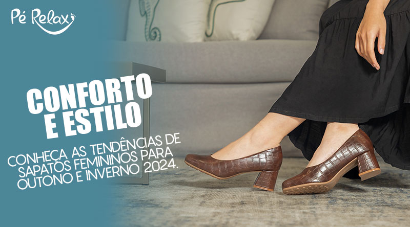 As Tendências de Sapatos Femininos para Outono e Inverno 2024.